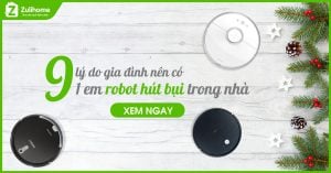 9 Lý do gia định bạn nên có robot hút bụi trong nhà