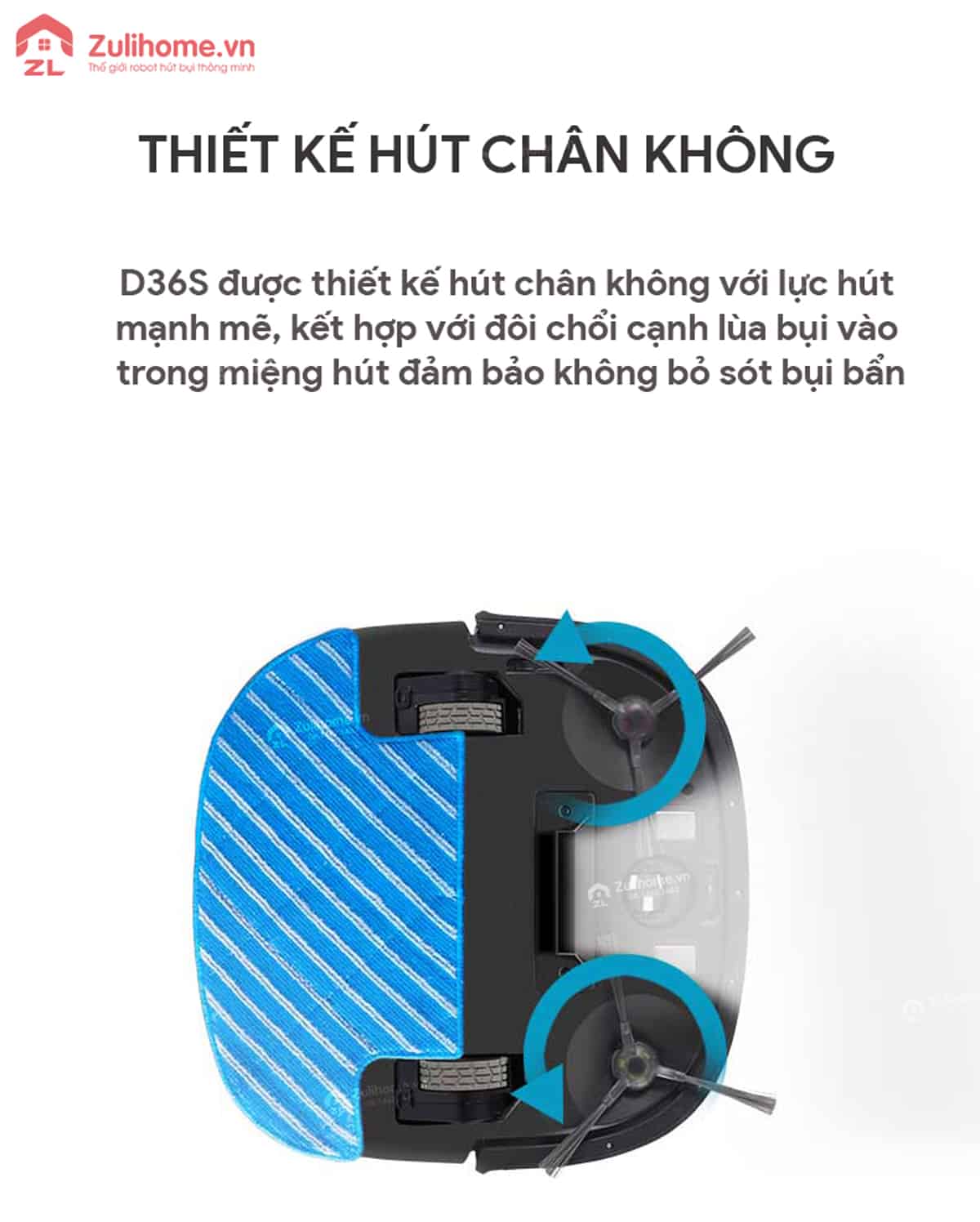 Ecovacs Deebot D36S 12 Ecovacs Deebot D36S được thiết kế hút chân không với lực hút mạnh mẽ
