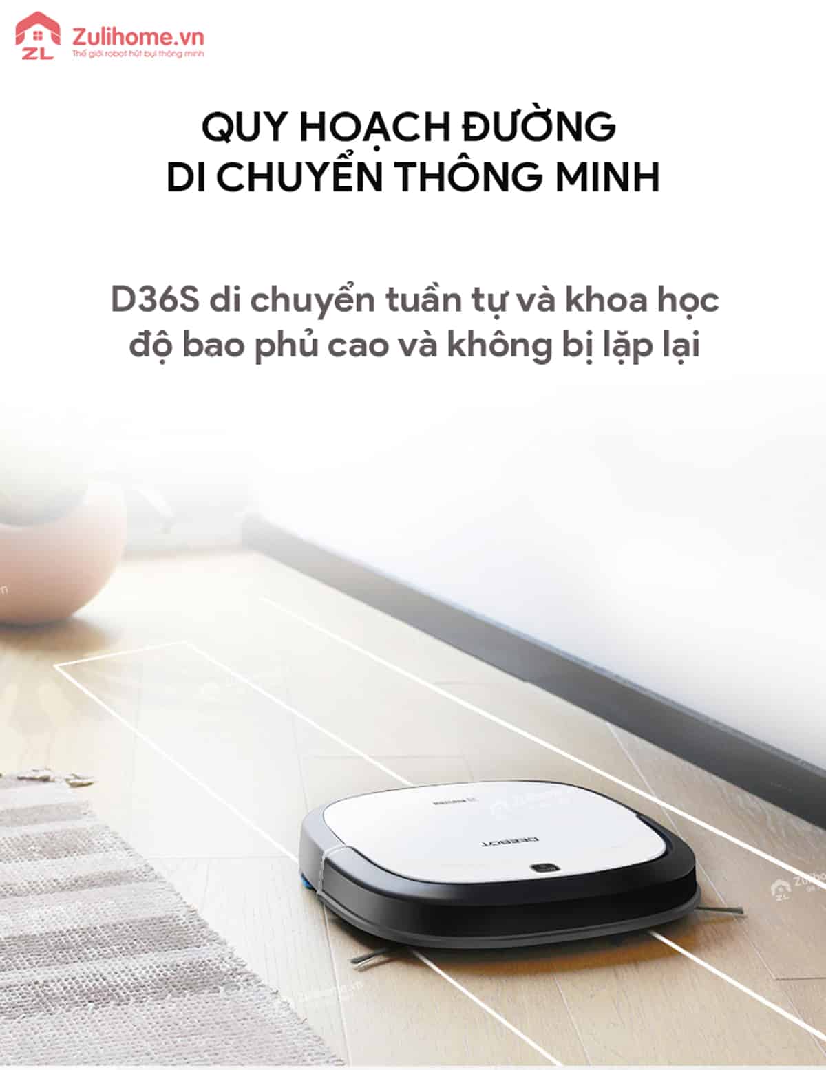 Ecovacs Deebot D36S 5 Ecovacs Deebot D36S di chuyển khoa học và thông minh