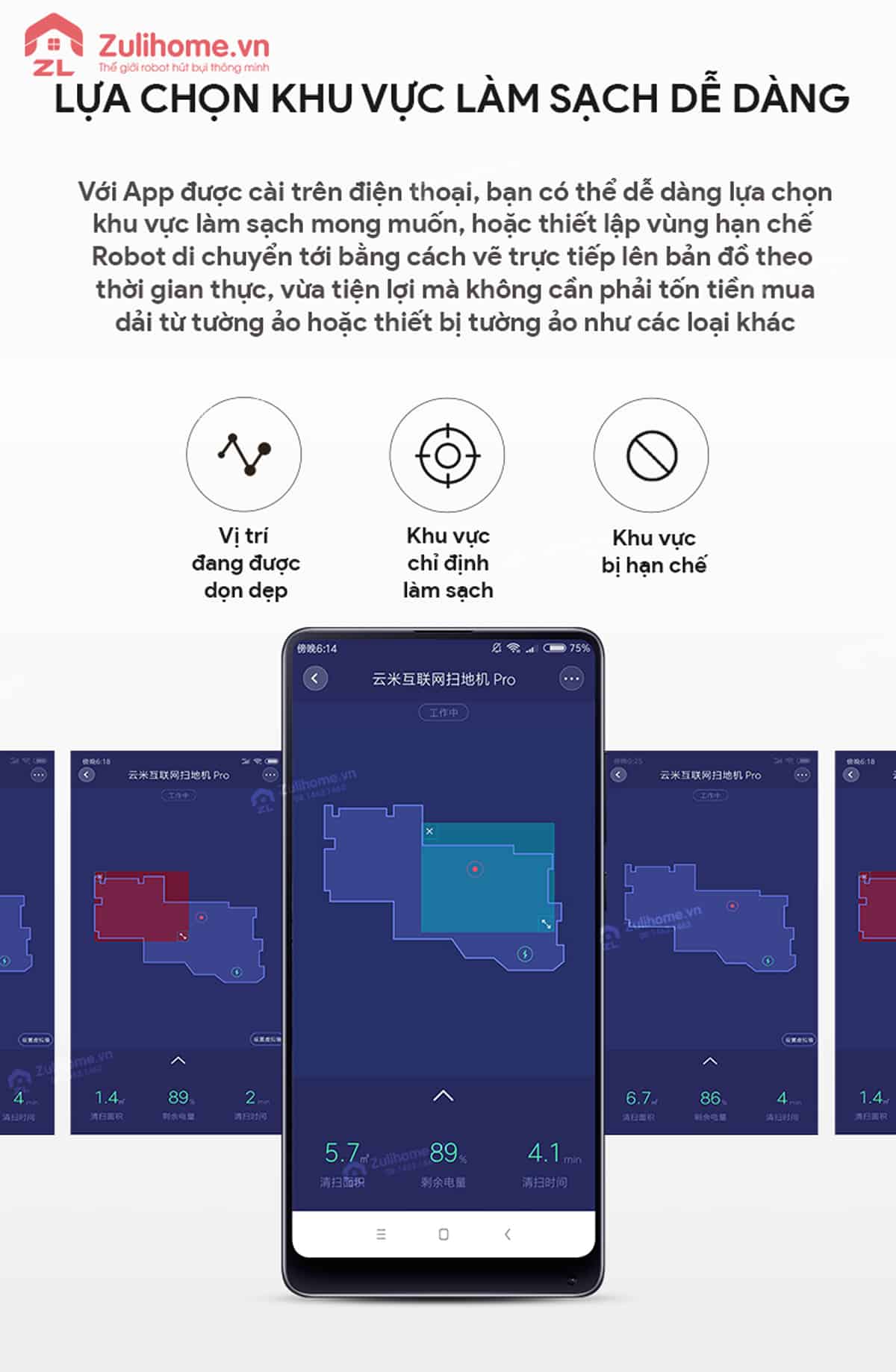Xiaomi Viomi Pro Vxvc01-JG (Yunmi) 7 Xiaomi Viomi Yunmi có thể lựa chọn khu vực làm sạch dễ dàng