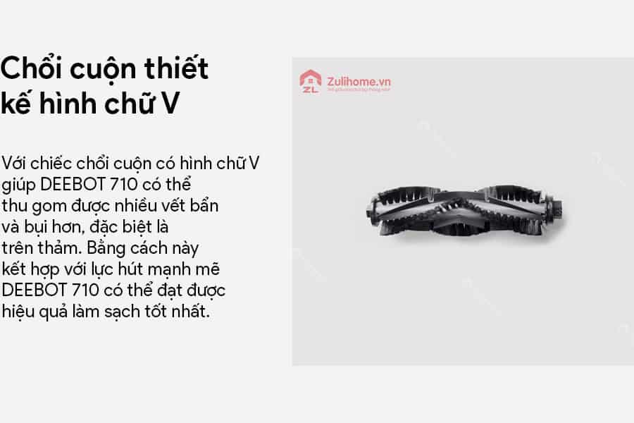 Ecovacs Deebot 710 - Bản Quốc Tế Chính Hãng 4 Ecovacs Deebot 710 được trang bị chổi cuộn hình chữ V