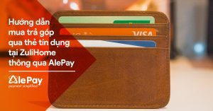 HƯỚNG DẪN MUA TRẢ GÓP QUA THẺ TÍN DỤNG TẠI ZULIHOME THÔNG QUA CỔNG THANH TOÁN ALEPAY 16 ale2